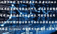 如果您无法访问 tokenim，可能是由于以